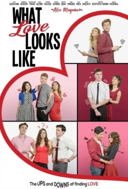 Watch What Love Looks Like movies online free