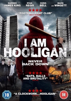 Watch I Am Hooligan movies online free