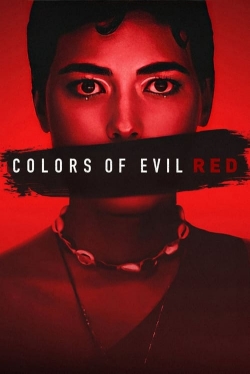 Watch Colors of Evil: Red movies online free