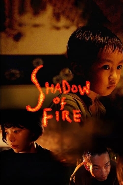 Watch Shadow of Fire movies online free