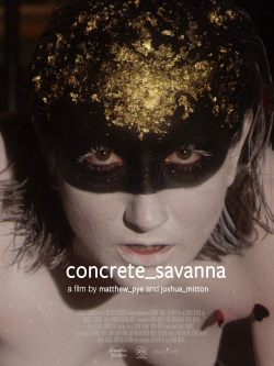 Watch concrete_savanna movies online free