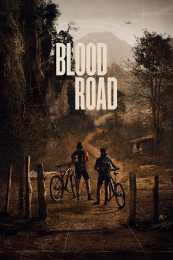 Watch Blood Road movies online free