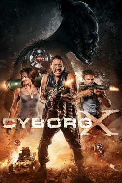 Watch Cyborg X movies online free