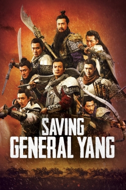 Watch Saving General Yang movies online free