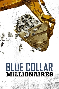 Watch Blue Collar Millionaires movies online free