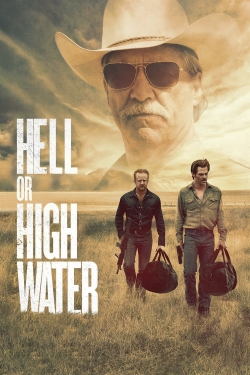 Watch Hell or High Water movies online free