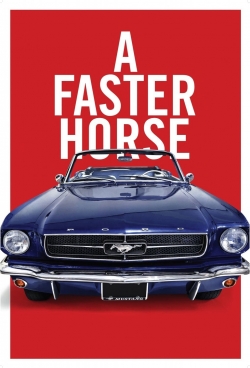 Watch A Faster Horse movies online free