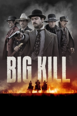 Watch Big Kill movies online free