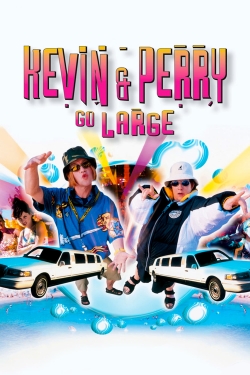 Watch Kevin & Perry Go Large movies online free