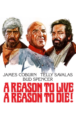 Watch A Reason to Live, a Reason to Die movies online free