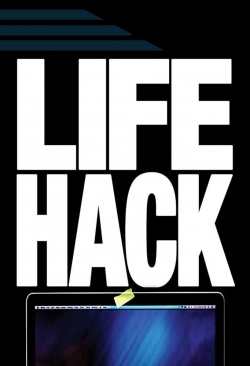 Watch Life Hack movies online free