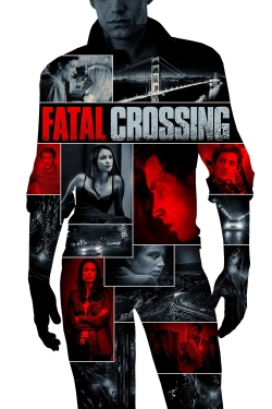 Watch Fatal Crossing movies online free