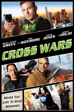 Watch Cross Wars movies online free