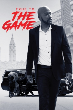 Watch True to the Game movies online free