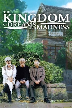 Watch The Kingdom of Dreams and Madness movies online free