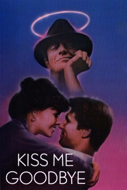 Watch Kiss Me Goodbye movies online free