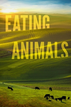 Watch Eating Animals movies online free