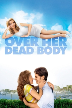 Watch Over Her Dead Body movies online free