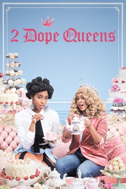 Watch 2 Dope Queens movies online free