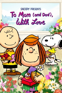 Watch Snoopy Presents: To Mom (and Dad), With Love movies online free