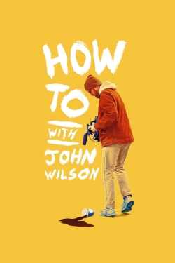 Watch How To with John Wilson movies online free