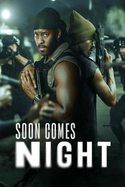 Watch Soon Comes Night movies online free