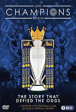 Watch Leicester City Football Club: 2015-16 Official Season Review movies online free