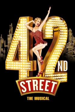 Watch 42nd Street: The Musical movies online free