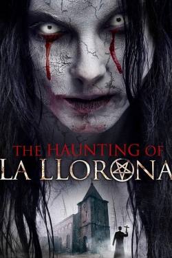 Watch The Haunting of La Llorona movies online free