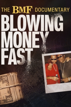 Watch The BMF Documentary: Blowing Money Fast movies online free