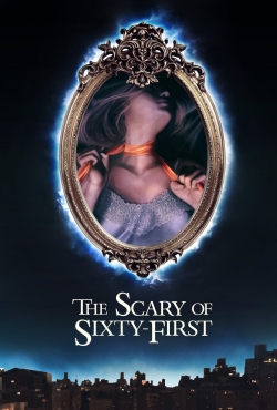 Watch The Scary of Sixty-First movies online free