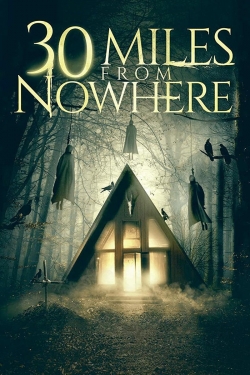 Watch 30 Miles from Nowhere movies online free