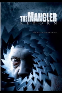 Watch The Mangler Reborn movies online free