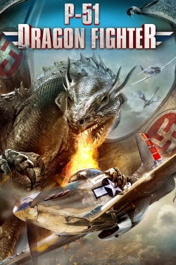 Watch P-51 Dragon Fighter movies online free