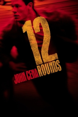 Watch 12 Rounds movies online free