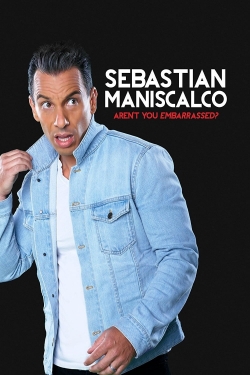 Watch Sebastian Maniscalco: Aren't You Embarrassed? movies online free