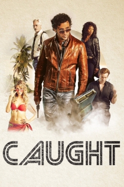 Watch Caught movies online free