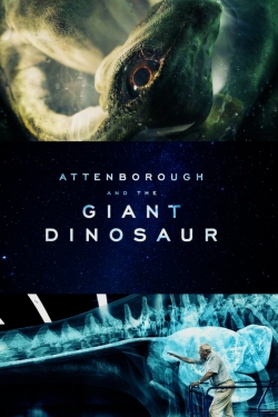 Watch Attenborough and the Giant Dinosaur movies online free