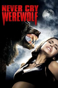 Watch Never Cry Werewolf movies online free