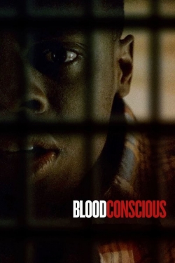 Watch Blood Conscious movies online free