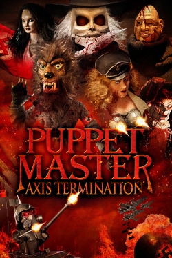 Watch Puppet Master: Axis Termination movies online free