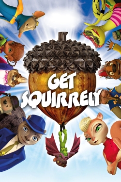 Watch Get Squirrely movies online free