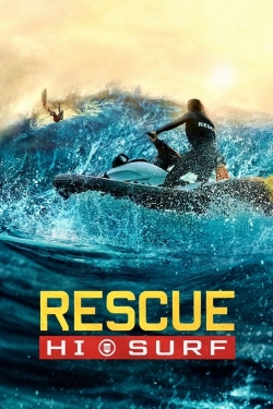 Watch Rescue: HI-Surf movies online free