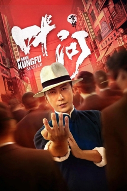 Watch Ip Man: Kung Fu Master movies online free