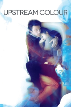 Watch Upstream Color movies online free