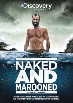 Watch Naked and Marooned with Ed Stafford movies online free