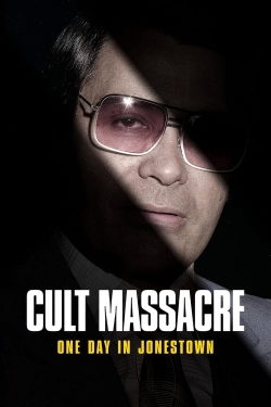 Watch Cult Massacre: One Day in Jonestown movies online free