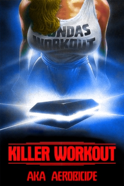 Watch Killer Workout movies online free