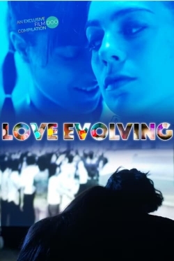 Watch Love Evolving movies online free