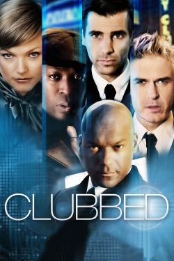 Watch Clubbed movies online free